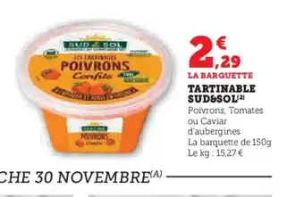 Super U SUD&SOL Tartinable offre