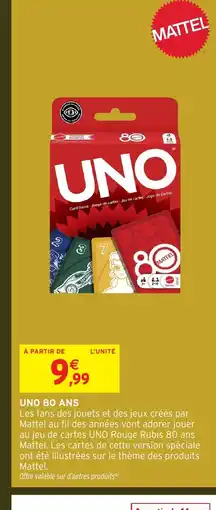 Intermarché Hyper Uno 80 ans offre