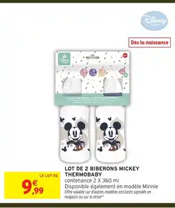 Intermarché Hyper THERMOBABY Lot de 2 biberons mickey offre