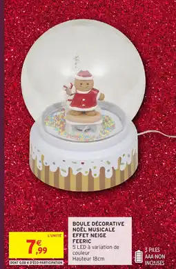 Intermarché Hyper FEERIC Boule décorative noël musicale effet neige offre