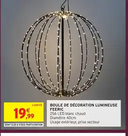Intermarché Hyper Boule de décoration lumineuse feeric offre