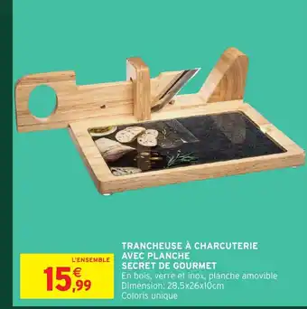 Intermarché Hyper Trancheuse à charcuterie avec planche secret de gourmet offre