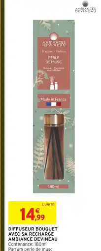 Intermarché Hyper AMBIANCE DEVINEAU Diffuseur bouquet avec sa recharge offre