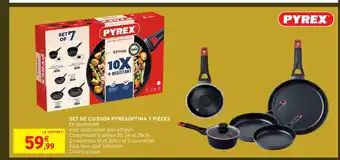 Intermarché Hyper PYREX Set de cuisson pyrexoptima 7 pièces offre