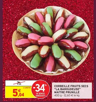 Intermarché Hyper LA BAROUDEUSE MAÎTRE PRUNILLE Corbeille fruits secs offre