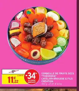 Intermarché Hyper L'ATELIER BROUSSE & FILS CRÉATION Corbeille de fruits secs théodora offre