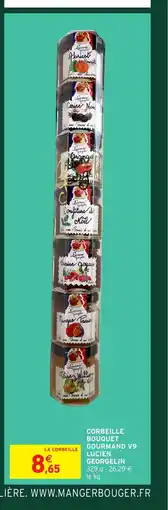 Intermarché Hyper LUCIEN GEORGELIN Corbeille bouquet gourmand v9 offre