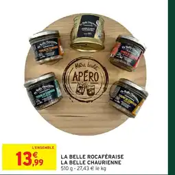 Intermarché Hyper LA BELLE CHAURIENNE La belle rocaféraise offre