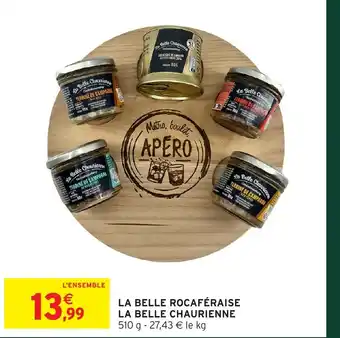 Intermarché Hyper LA BELLE CHAURIENNE La belle rocaféraise offre