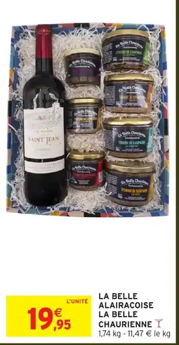 Intermarché Hyper LA BELLE CHAURIENNE La belle alairacoise offre