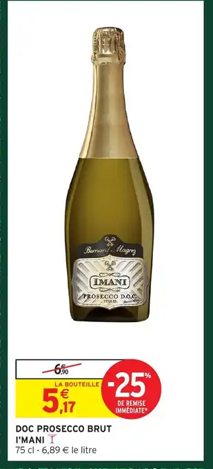Intermarché Hyper I'MANI Doc prosecco brut offre