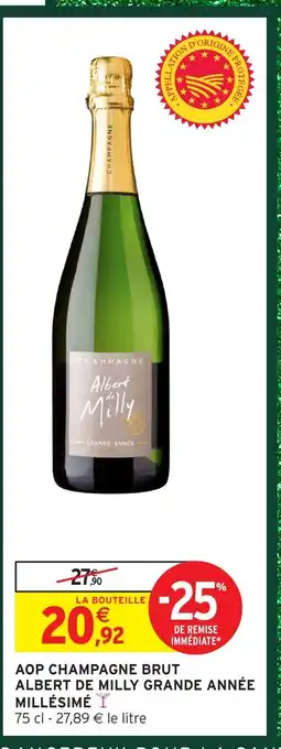 Intermarché Hyper Aop champagne brut albert de milly grande année millésimé offre