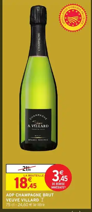 Intermarché Hyper VEUVE VILLARD Aop champagne brut offre