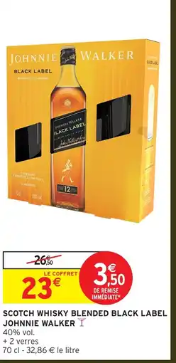 Intermarché Hyper JOHNNIE WALKER Scotch whisky blended black label offre