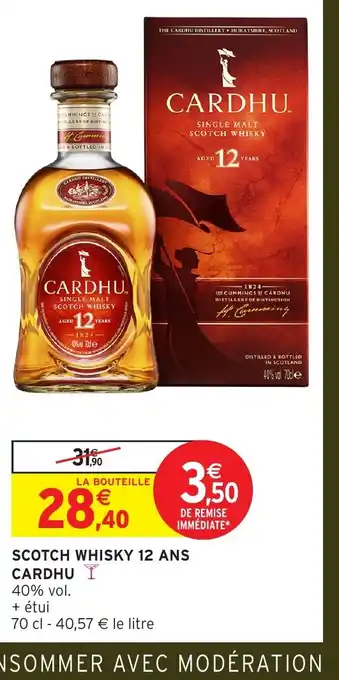 Intermarché Hyper CARDHU Scotch whisky 12 ans cardhu offre