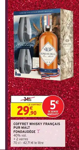 Intermarché Hyper FONDAUDÈGE Coffret whisky français pur malt offre