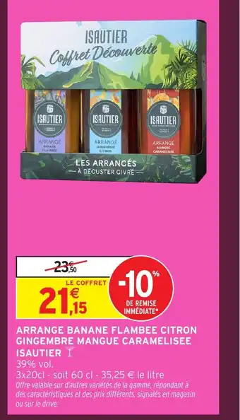 Intermarché Hyper ISAUTIER Arrange banane flambee citron gingembre mangue caramelisee offre
