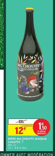 Intermarché Hyper Bière big chouffe magnum chouffe offre