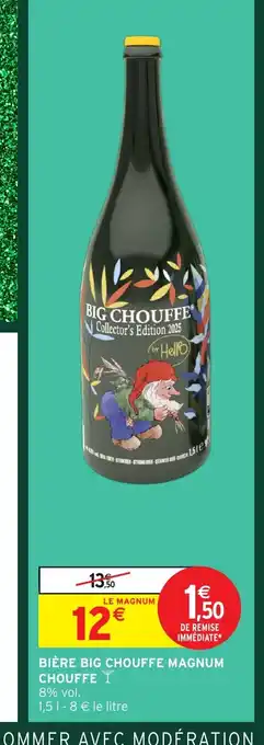 Intermarché Hyper Bière big chouffe magnum chouffe offre