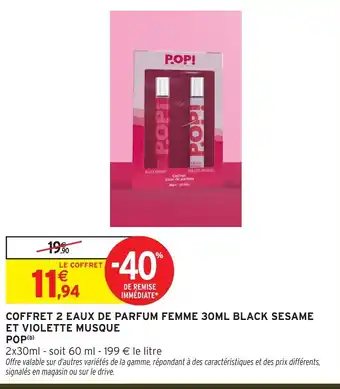 Intermarché Hyper Coffret 2 eaux de parfum femme 30ml black sesame et violette musque offre