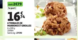 Auchan 6 timbales de marrons et girolles offre