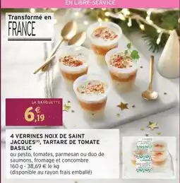 Intermarché Tartare - 4 verrines noix de saint jacques de tomate basilic offre