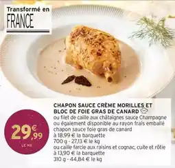 Intermarché Canard - chapon sauce crème morilles et bloc de foie gras de offre
