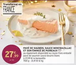 Intermarché Pavé de saumon, sauce montbazillac et son émincé de poireaux offre