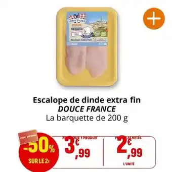 Coccinelle Express Douce france - escalope de dinde extra fin offre