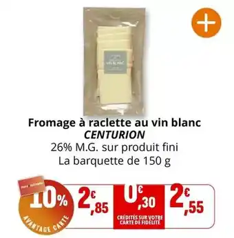 Coccinelle Express Centurion - fromage à raclette au vin blanc offre