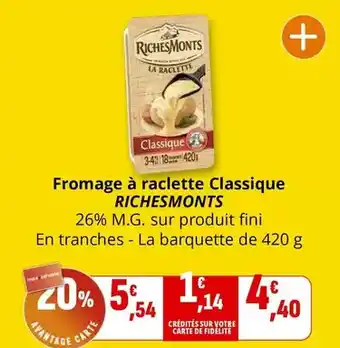 Coccinelle Express Richesmonts - fromage à raclette classique offre
