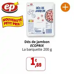 Coccinelle Express Dés de jambon ecoprix offre