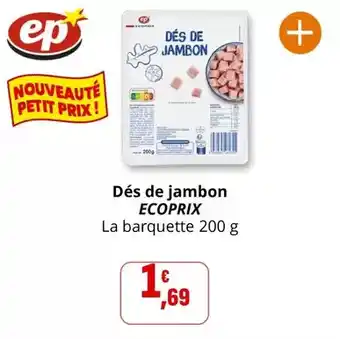 Coccinelle Express Dés de jambon ecoprix offre