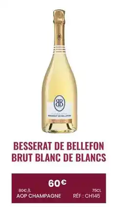 Nicolas Brut - besselat de bellefo brut blanc de blancs offre