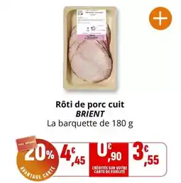 Coccinelle Express Brient - rôti de porc cuit offre