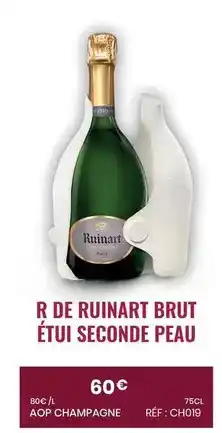 Nicolas Ruinart - r de brut etui seconde peau offre