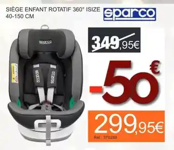 Autobacs Sparco - siège enfant rotatif 360° isize offre