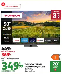 Auchan Tv led 50"/126cm 34999 99 thomson 50qg5c14b offre