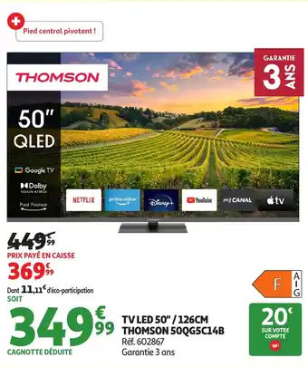 Auchan Tv led 50"/126cm 34999 99 thomson 50qg5c14b offre
