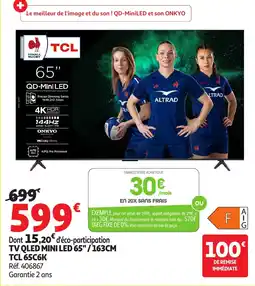 Auchan Tv qled mini led 65"/163cm tcl 65c6k offre