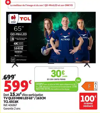 Auchan Tv qled mini led 65"/163cm tcl 65c6k offre