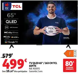 Auchan Tv qled 65"/163 cm tcl 65p7k offre