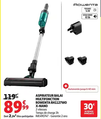Auchan Aspirateur balai multifonction rowenta rh1127wo x-nano offre