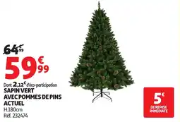 Auchan Sapin vert avec pommes de pins actuel offre
