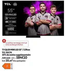 Auchan Tv qled mini led 55" tcl 55c7k offre