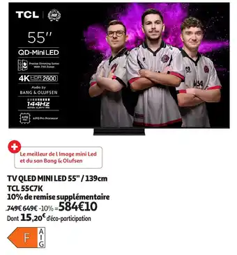 Auchan Tv qled mini led 55" tcl 55c7k offre
