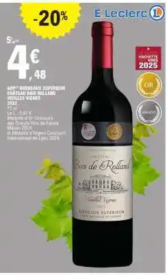 E.Leclerc ADOTI BORDEAUX SUPÉRIEUR CHÂTEAU BOIS ROLLAND VIEILLES VIGNES offre