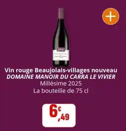Coccinelle Supermarché DOMAINE MANOIR DU CARRA LE VIVIER Vin rouge Beaujolais-villages nouveau offre