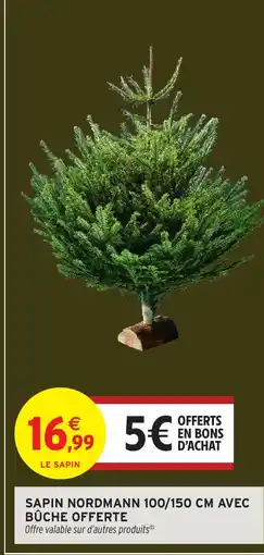 Intermarché Hyper Sapin nordmann 100/150 cm avec bûche offerte offre