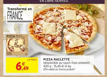 Intermarché Hyper Pizza raclette offre